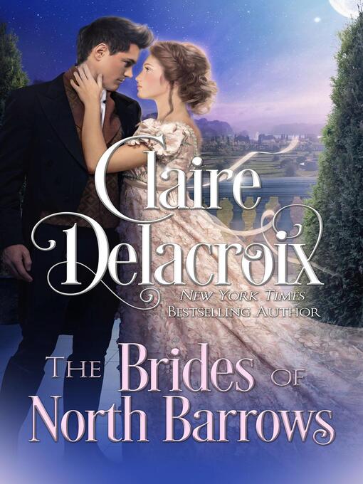 Title details for The Brides of North Barrows by Claire Delacroix - Available